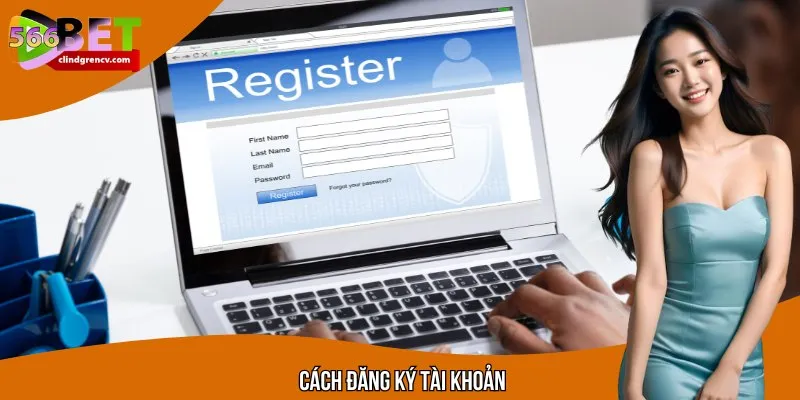 Hướng dẫn chi tiết các bước đăng ký tài khoản cược chỉ với vài bước