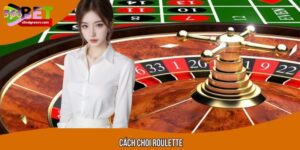 566BET Hướng Dẫn Cách Chơi Roulette Đơn Giản Cho Newbie