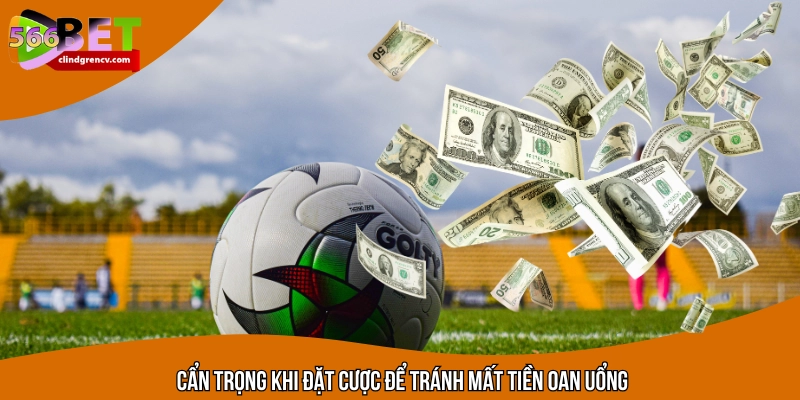 Lưu ý quan trọng trong khi chơi cá cược bóng đá tài xỉu 1 trái