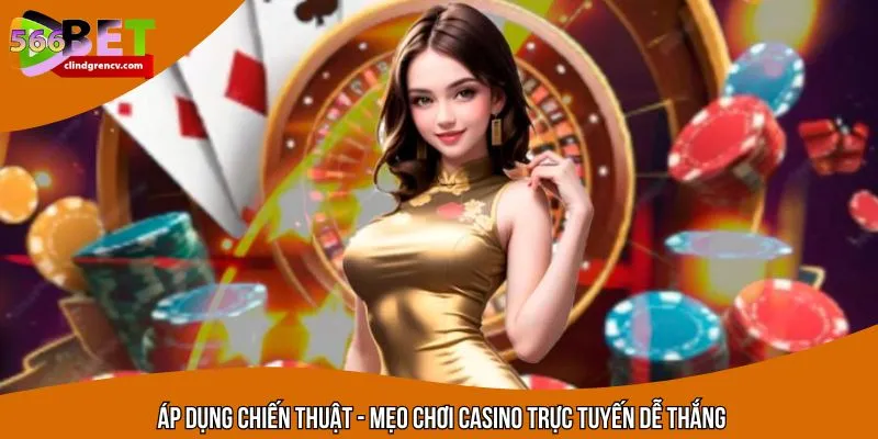 Bạn cần xây dựng chiến thuật phù hợp để tăng tỷ lệ chiến thắng