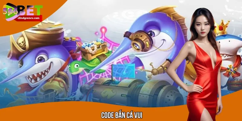Nhận Code Bắn Cá Vui – Nổ Hũ Liên Tay, Săn Boss Thả Ga