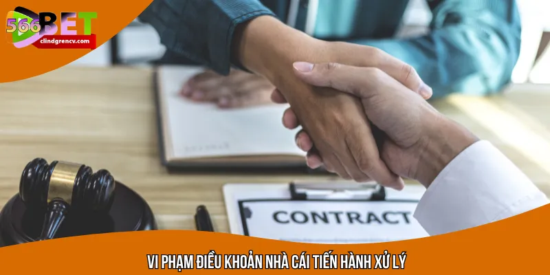 Vi phạm điều khoản nhà cái tiến hành xử lý