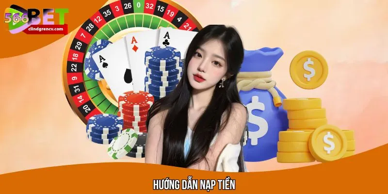 Hướng Dẫn Nạp Tiền 566BET Cơ Hội Trải Nghiệm Cược Đẳng Cấp