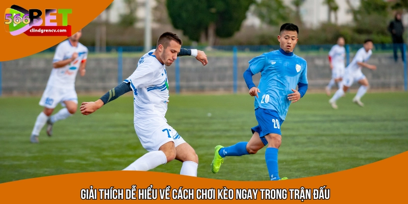  Kèo rung là gì– Là loại kèo cá cược theo thời gian thực