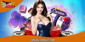 Sòng Bạc Casino Việt Nam Đẳng Cấp Nhất Tại Nhà Cái 566BET