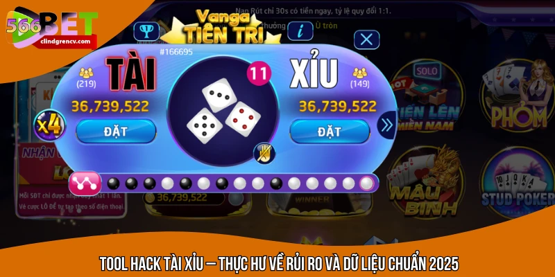 Tool Hack Tài Xỉu – Thực Hư Về Rủi Ro Và Dữ Liệu Chuẩn 2025