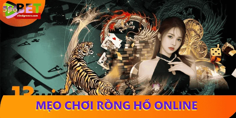 meo-choi-rong-ho-online-566BET