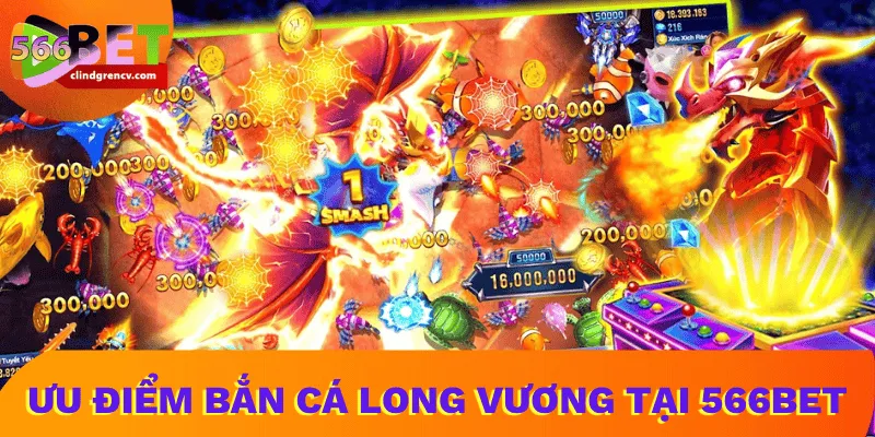 uu-diem-ban-ca-long-vuong-566BET