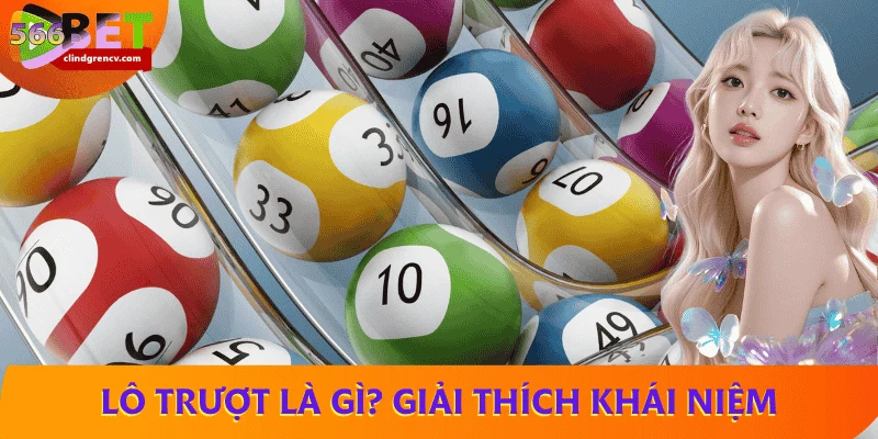 Lô trượt là gì? Giải thích khái niệm đơn giản