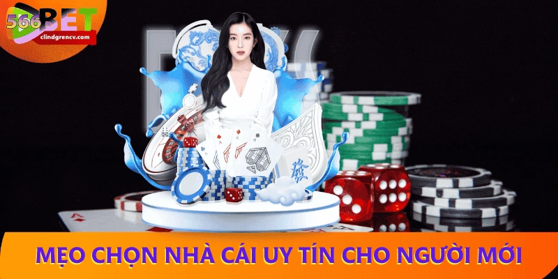 Mẹo chọn nhà cái uy tín cho người mới